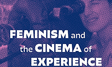 Feminism and the Cinema of Experience